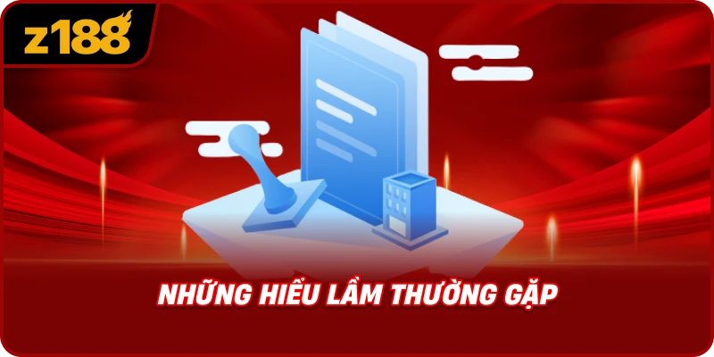 Những Hiểu Lầm Thường Gặp